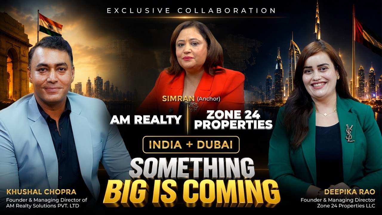 India to Dubai: A Big Real Estate Collaboration | Khushal Chopra & Deepika Rao